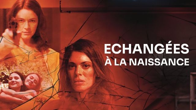 Vignette du programme télé Echangées à la naissance