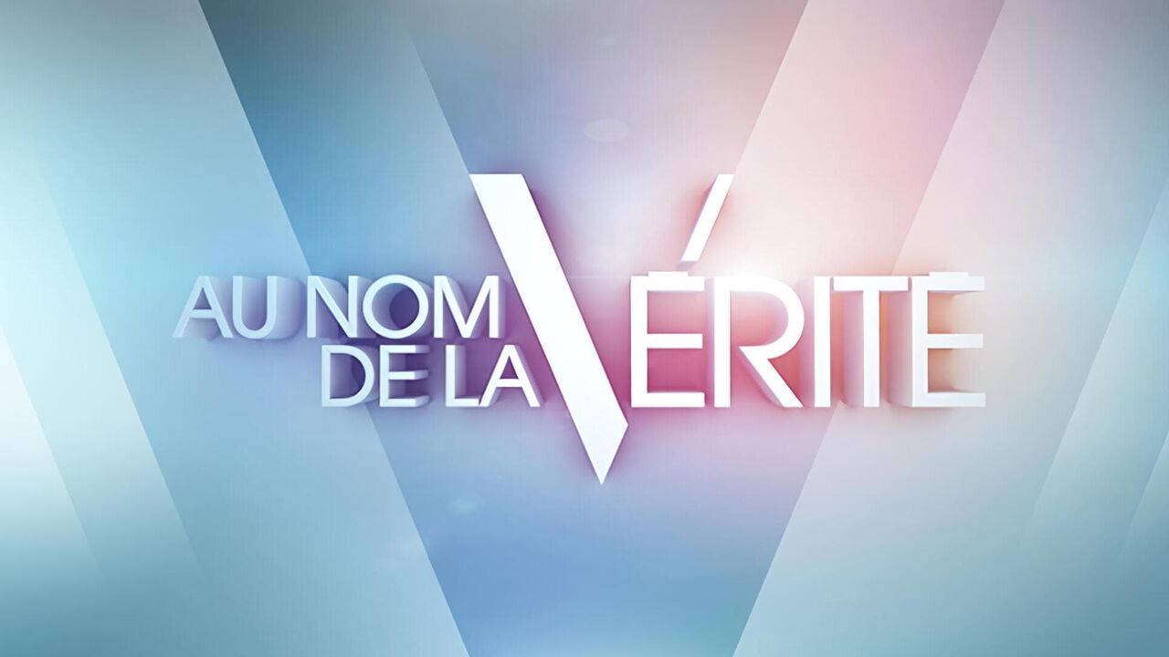 Vignette du programme télé Au nom de la vérité