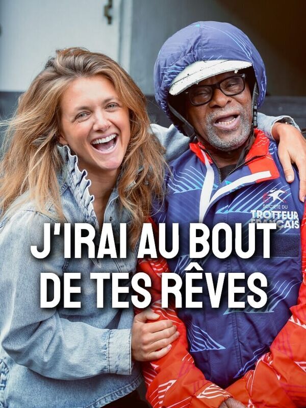 Vignette du programme télé J'irai au bout de tes rêves