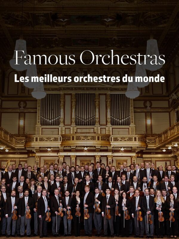 Vignette du programme télé Famous Orchestras : Les meilleurs orchestres du monde