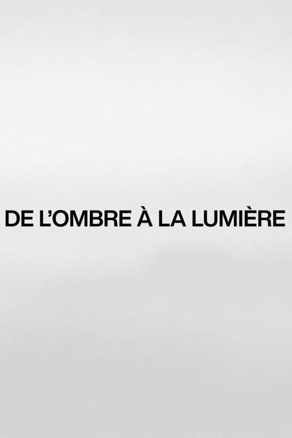 Vignette du programme télé De l'ombre à la lumière