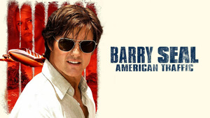 Vignette du programme télé Barry Seal : American Traffic