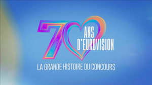 Vignette du programme télé 70 ans d'Eurovision : la grande histoire du concours