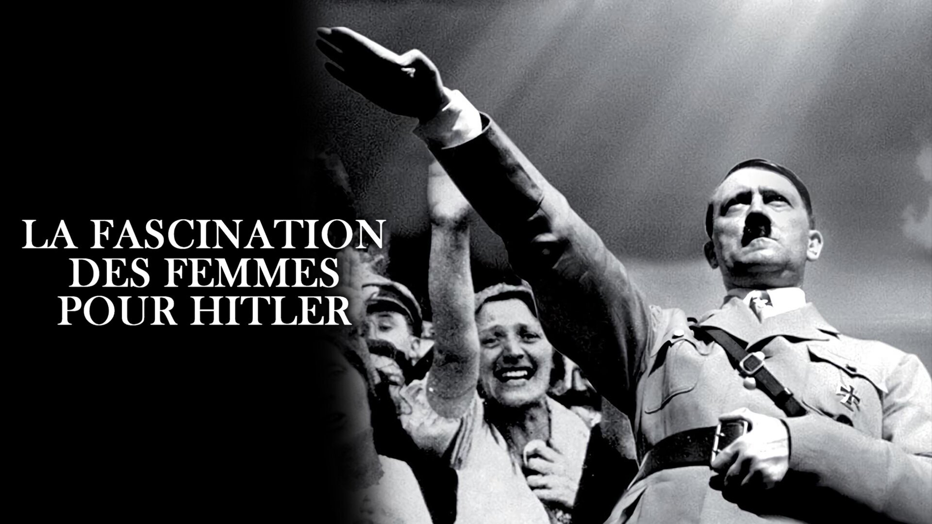 Vignette du programme télé La fascination des femmes pour Hitler