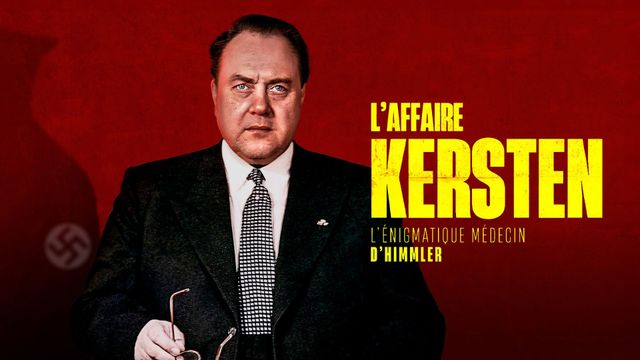 Vignette du programme télé L'affaire Kersten : L'énigmatique docteur d'Himmler