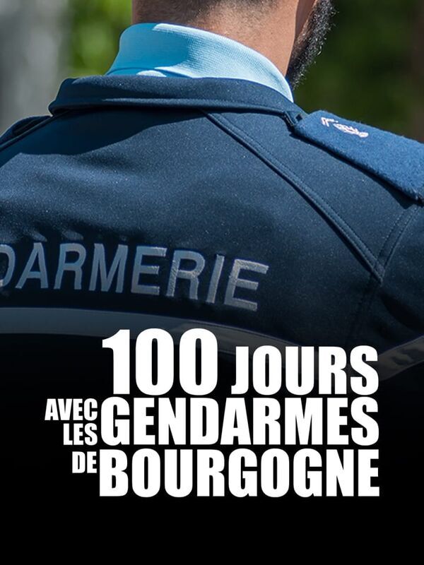 Vignette du programme télé 100 jours avec les gendarmes de Bourgogne