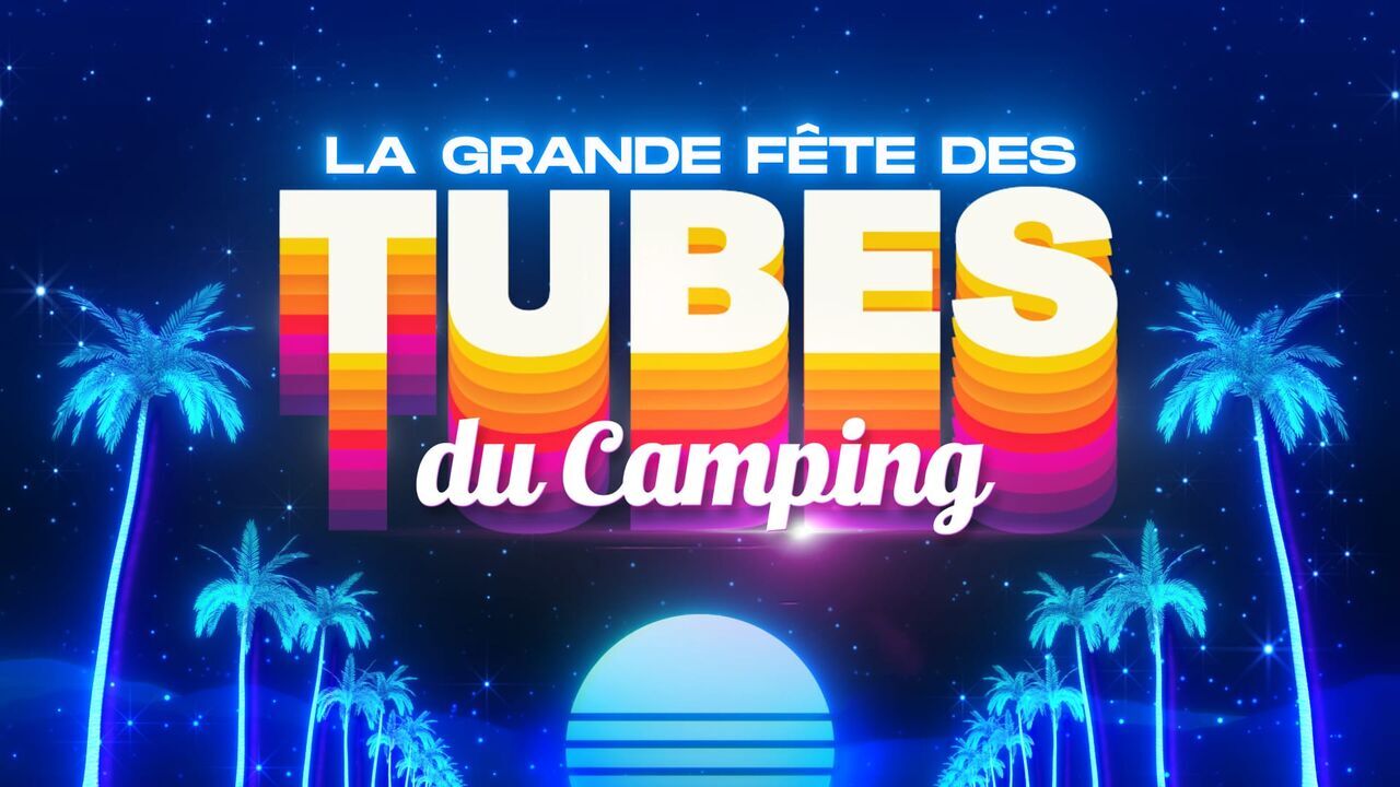 Vignette du programme télé La grande fête des tubes du camping
