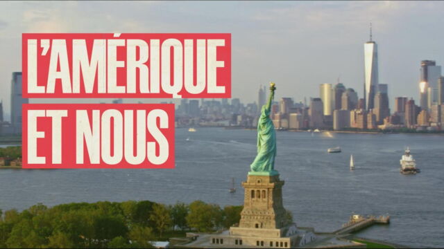 Vignette du programme télé L'Amérique et nous - 250 ans d'amour/haine !