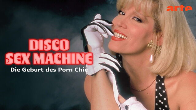 Vignette du programme télé Disco Sex Machine : La naissance du porn chic