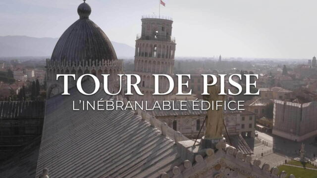 Vignette du programme télé Tour de Pise : l'Inébranlable édifice