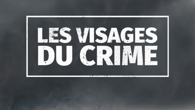 Vignette du programme télé Les visages du crime