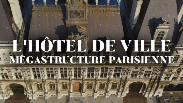 Vignette du programme télé L'hôtel de ville : mégastructure parisienne