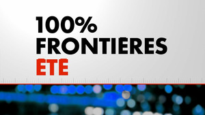 Vignette du programme télé 100% Frontières été