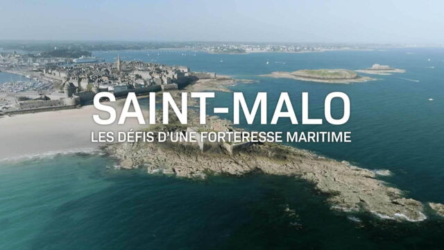 Vignette du programme télé Saint-Malo : défis d'une forteresse maritime