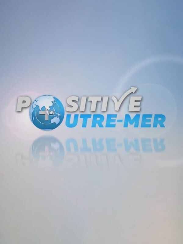 Vignette du programme télé Positive Outre-mer