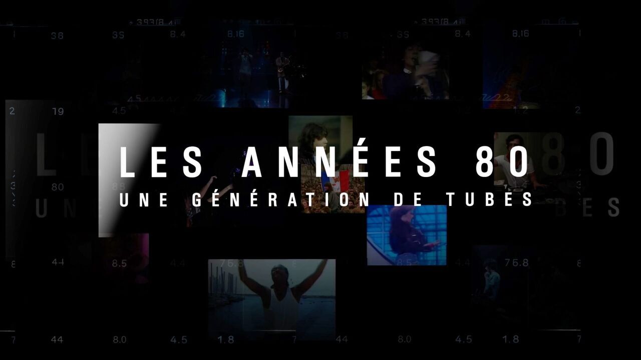 Vignette du programme télé Les années 80, une génération de tubes