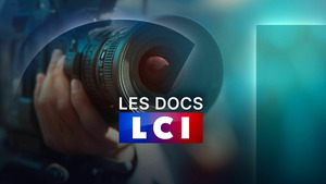 Vignette du programme télé Les docs LCI