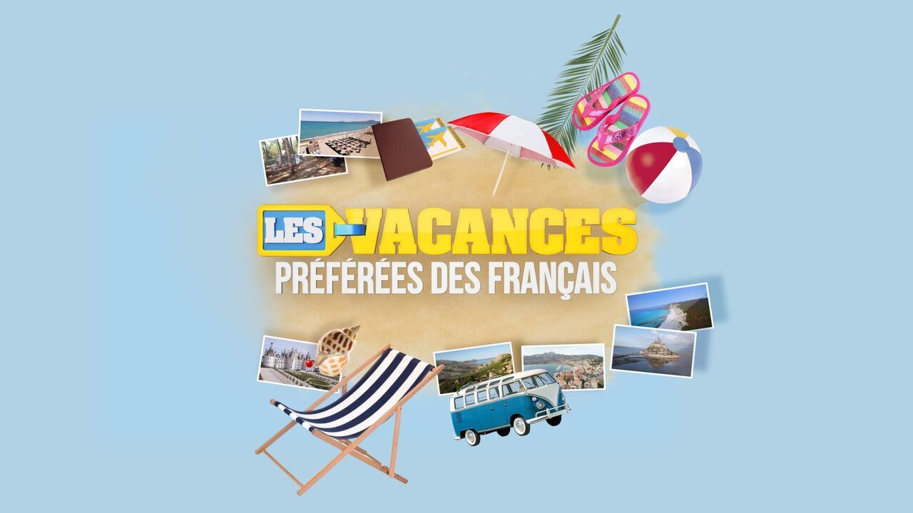 Vignette du programme télé Les vacances préférées des Français
