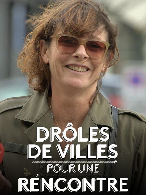 Vignette du programme télé Drôles de villes pour une rencontre