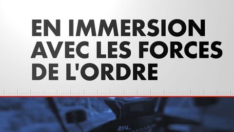 Vignette du programme télé En immersion avec les forces de l'ordre