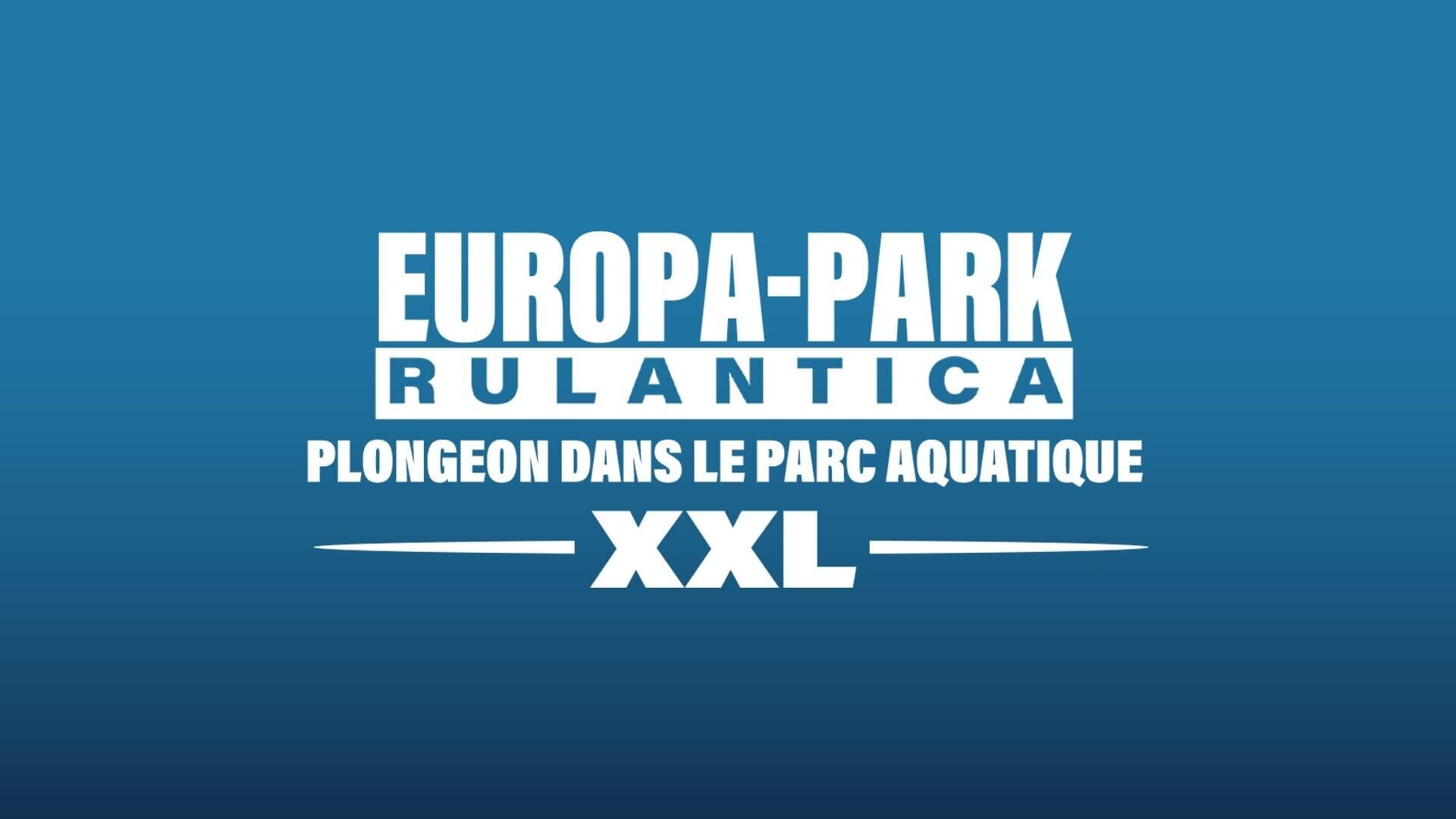 Vignette du programme télé Europa-Park Rulantica : Plongeon dans le parc aquatique XXL