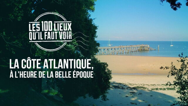 Vignette du programme télé Les 100 lieux qu'il faut voir