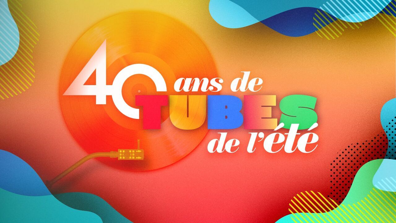 Vignette du programme télé 40 ans de tubes de l'été