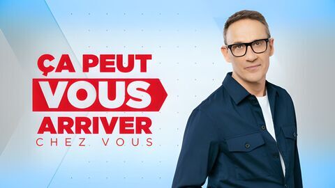 Vignette du programme télé Ça peut vous arriver chez vous