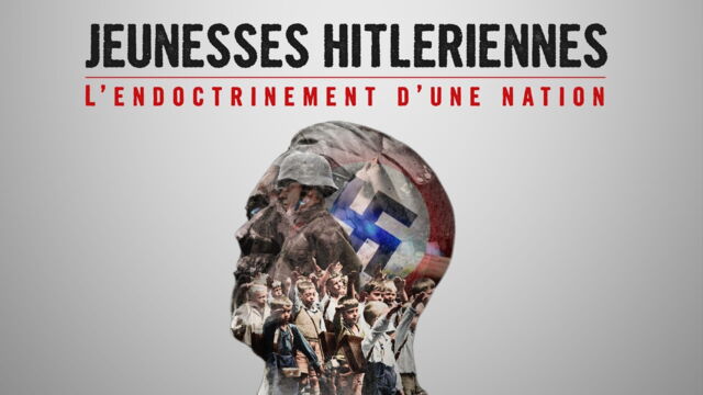 Vignette du programme télé Jeunesses hitlériennes, l'endoctrinement d'une nation