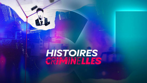 Vignette du programme télé Histoires criminelles
