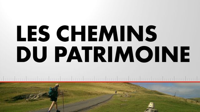 Vignette du programme télé Les chemins du patrimoine