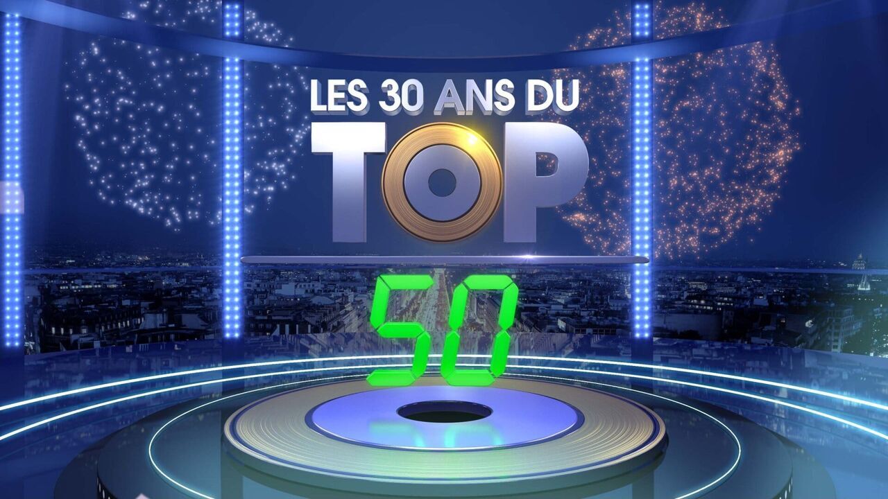 Vignette du programme télé Les 30 ans du Top 50