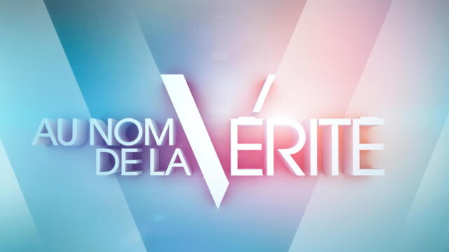 Vignette du programme télé Au nom de la vérité