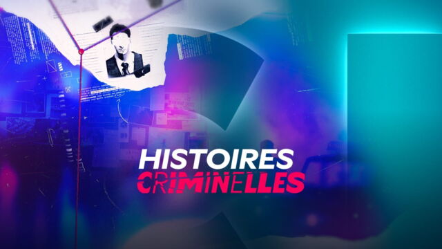 Vignette du programme télé Histoires criminelles
