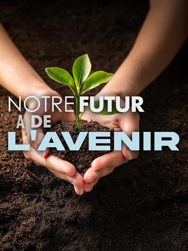 Vignette du programme télé Notre futur a de l'avenir