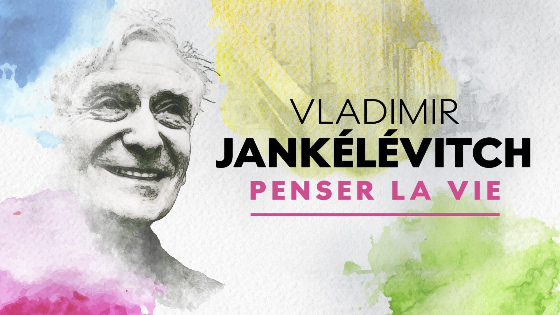 Vignette du programme télé Vladimir Jankélévitch, penser la vie