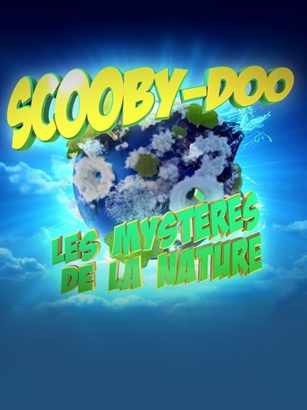 Vignette du programme télé Scooby Doo et les mystères de la nature