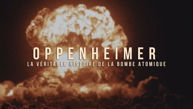 Vignette du programme télé Oppenheimer : La véritable histoire de la bombe atomique
