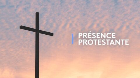Vignette du programme télé Présence protestante