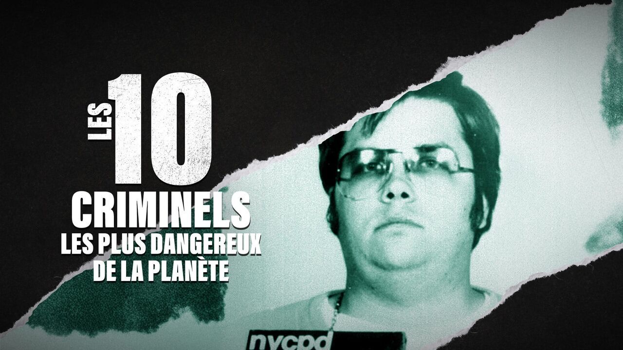 Vignette du programme télé Les 10 criminels les plus dangereux de la planète