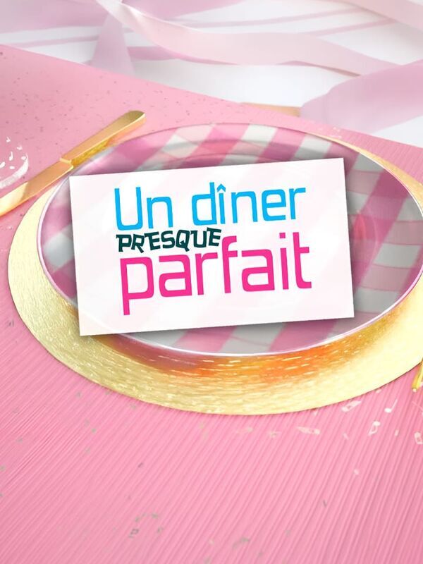 Vignette du programme télé Un dîner presque parfait