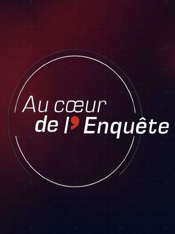 Vignette du programme télé Au coeur de l'enquête