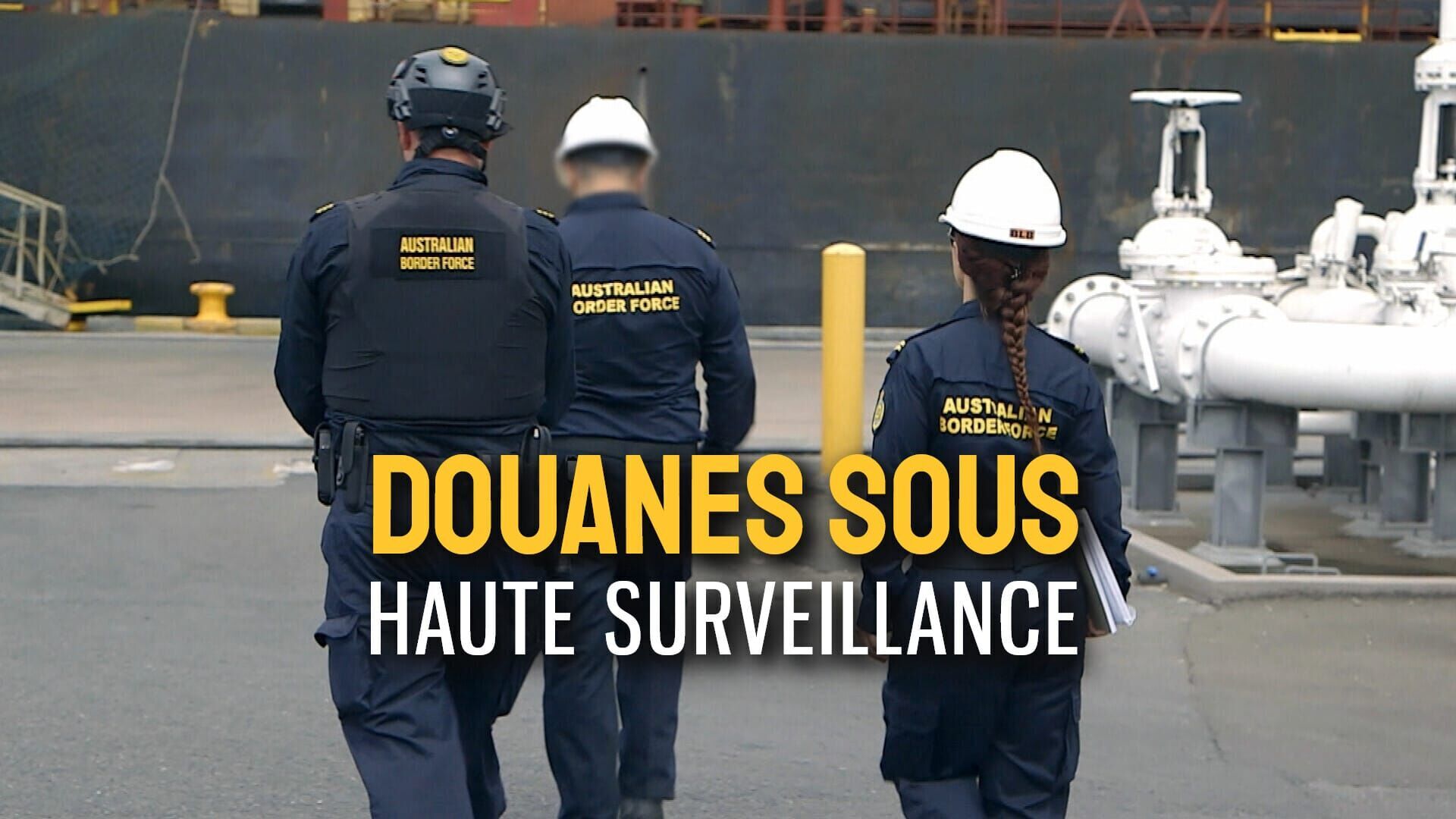 Vignette du programme télé Douanes sous haute surveillance