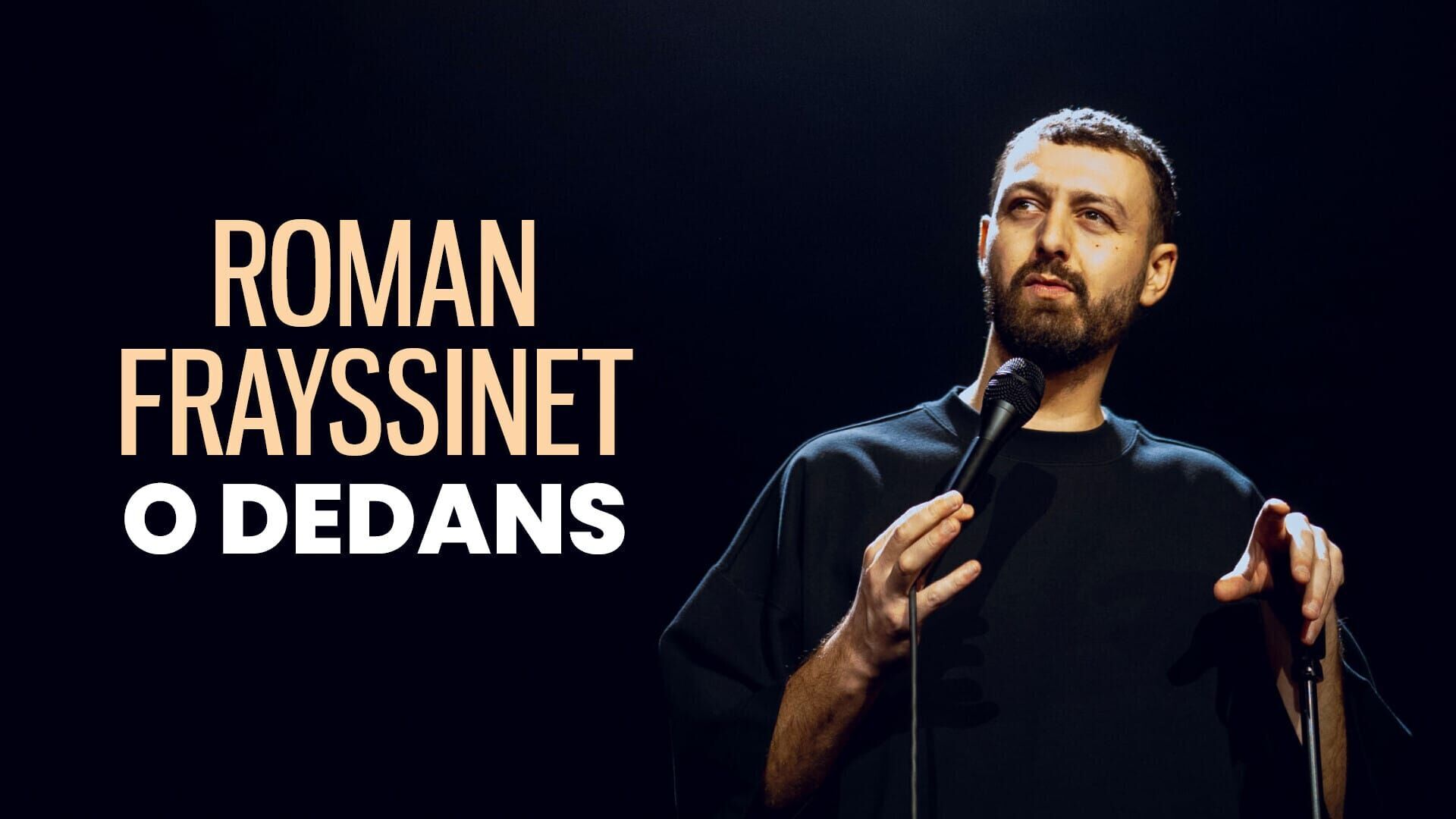 Vignette du programme télé Roman Frayssinet : O dedans