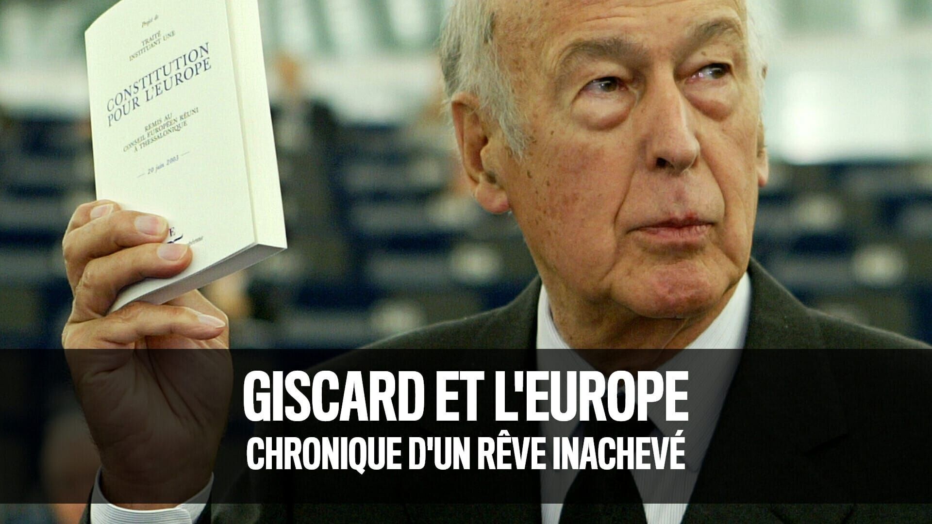 Vignette du programme télé Giscard et l'Europe, chronique d'un rêve inachevé