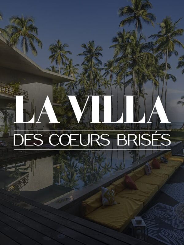 Vignette du programme télé La villa des coeurs brisés