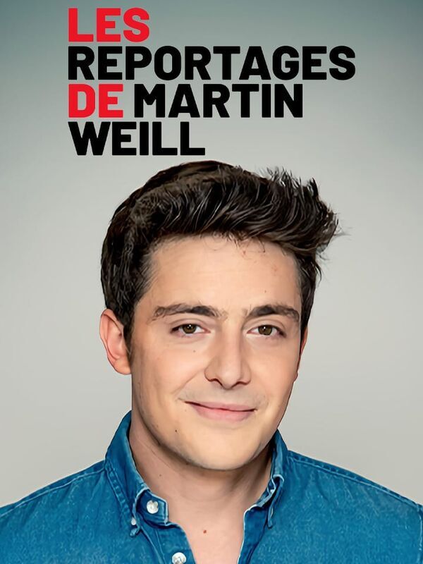 Vignette du programme télé Les reportages de Martin Weill