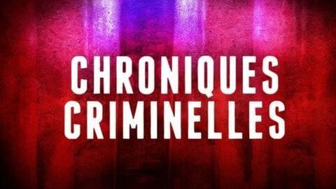 Vignette du programme télé Chroniques criminelles