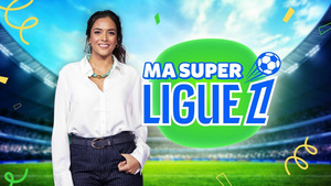 Vignette du programme télé Ma super Ligue 1