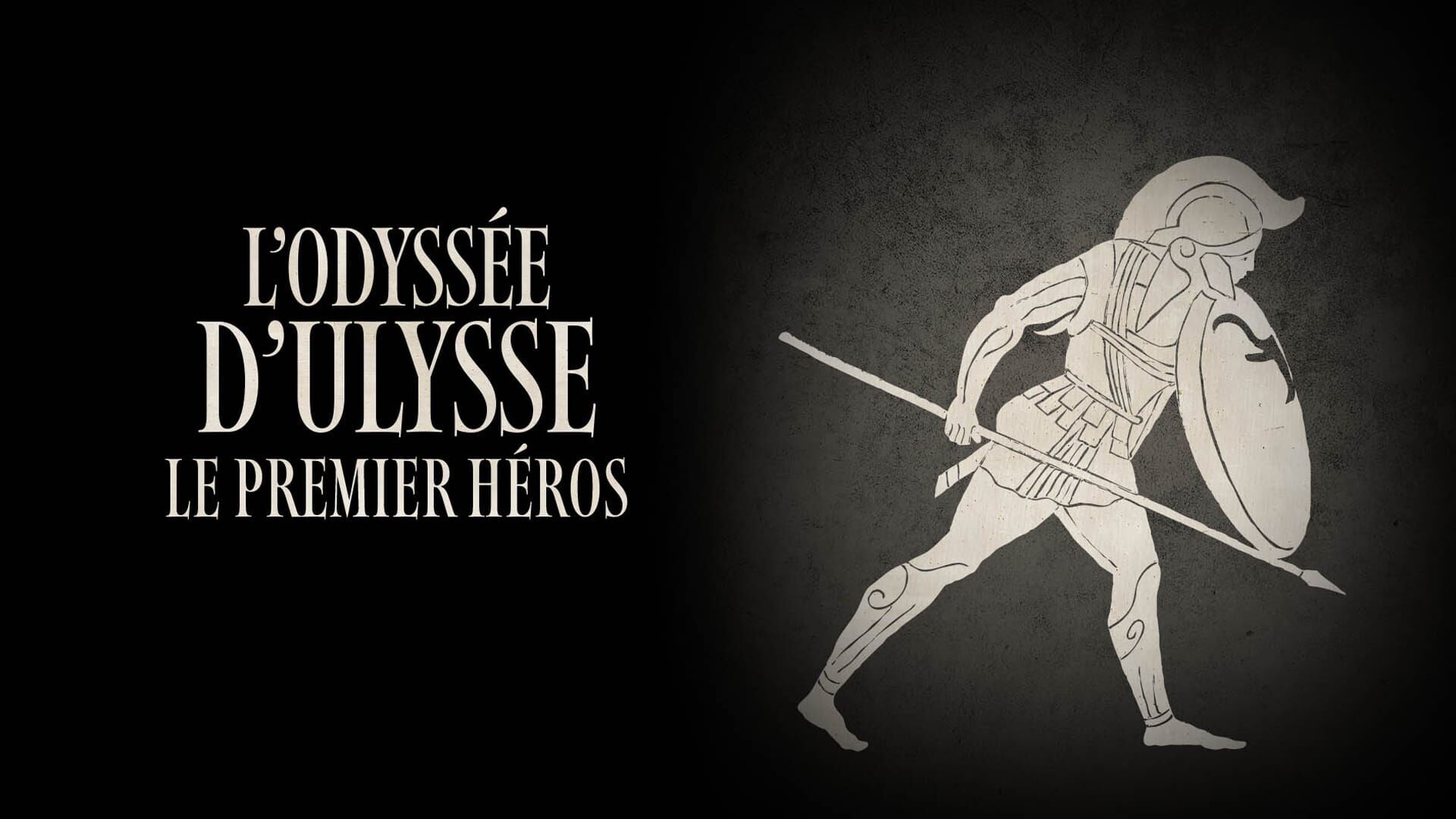 Vignette du programme télé L'Odyssée d'Ulysse, le premier héros